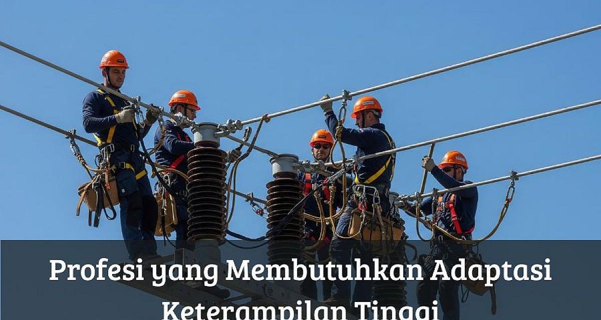 Perubahan Profesi Dan Keterampilan Yang Semakin Dibutuhkan